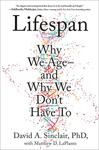 Lifespan: Why We Age‰ۥand Why We Don't Have To