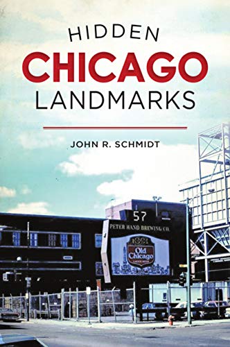 Hidden Chicago Landmarks (Hidden History)