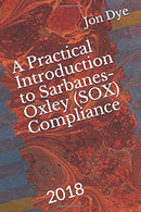 A Practical Introduction to Sarbanes-Oxley Compliance