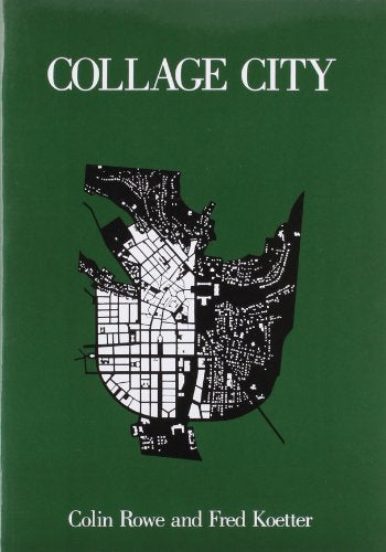 Collage City (The MIT Press)