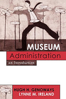 Museum Administration: An Introduction (American Association for State and Local History)