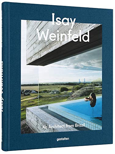 Isay Weinfeld: The Brazilian Architect