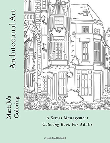 Architectural Art: A Stress Management Coloring Book For Adults ...