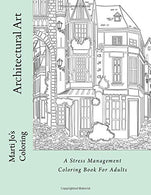 Architectural Art: A Stress Management Coloring Book For Adults
