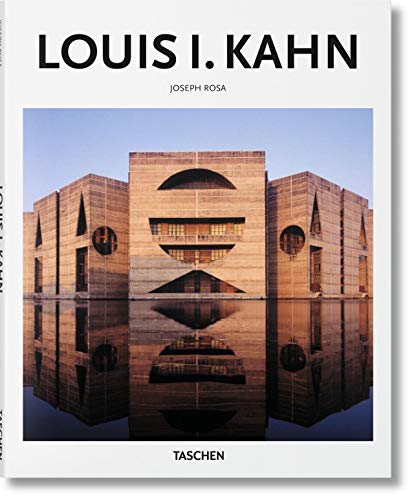 Louis I. Kahn : 1901-1974- Enlightened Space