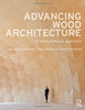 Advancing Wood Architecture: A Computational Approach