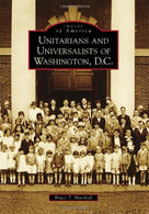Unitarians and Universalists of Washington. D.C. (Images of America)