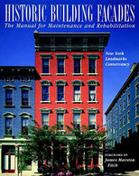 Historic Building Facades: The Manual for Maintenance and Rehabilitation (Preservation Press Series)