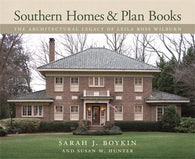 Southern Homes and Plan Books: The Architectural Legacy of Leila Ross Wilburn (Wormsloe Foundation Publication Ser.)