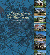 Historic Homes of Waco. Texas