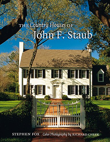 The Country Houses of John F. Staub (Sara and John Lindsey Series in the Arts and Humanities)