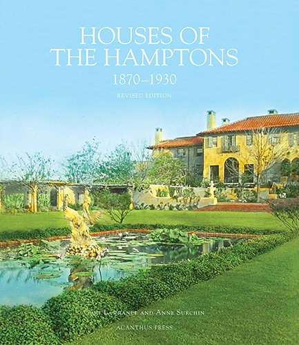 Houses of the Hamptons. 1880-1930 (Architecture of Leisure)