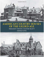 American Country Houses of the Gilded Age: (Sheldon's "Artistic Country-Seats") (Dover Architecture)