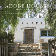 Adobe Houses: Homes of Sun and Earth
