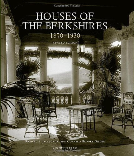 Houses of the Berkshires. 1870-1930 (Architecture of Leisure)