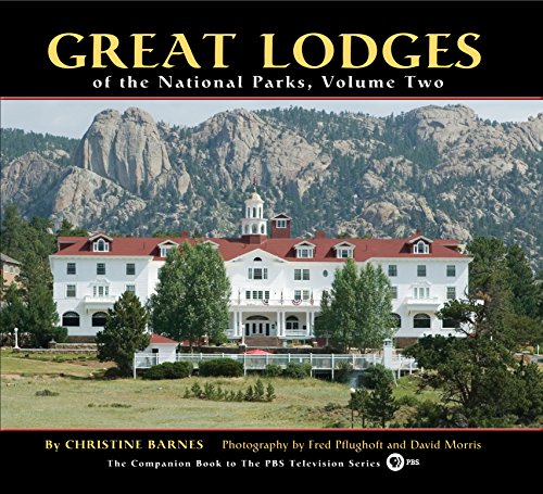 Great Lodges of the National Parks. Volume Two