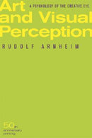 Art and Visual Perception Second Edition : A Psychology of the Creative Eye Paperback