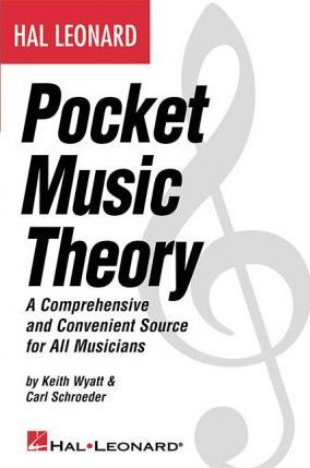 Hal Leonard Pocket Music Theory : A Comprehensive and Convenient Source for All Musicians Paperback