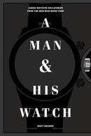 A Man and His Watch Hardback