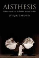 Aisthesis : Scenes from the Aesthetic Regime of Art Paperback